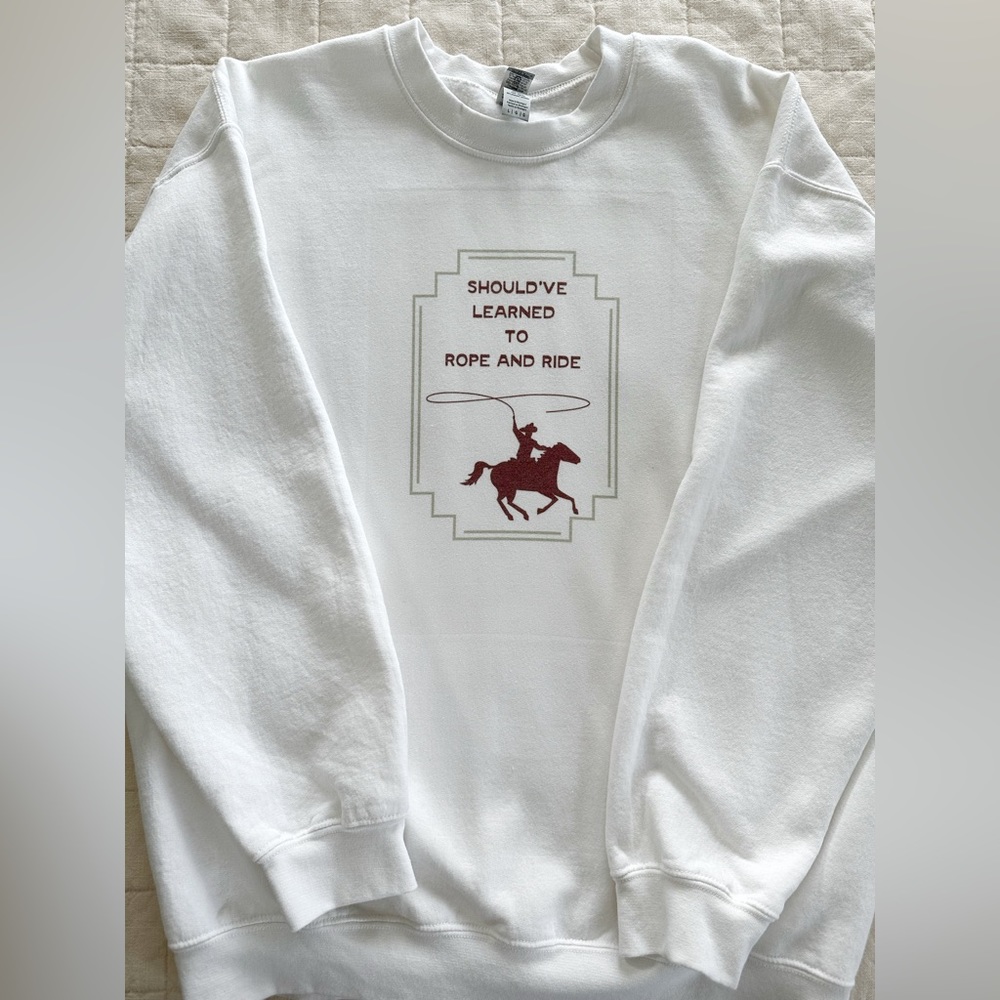 NEW country crewneck. Should’ve been a cowboy!